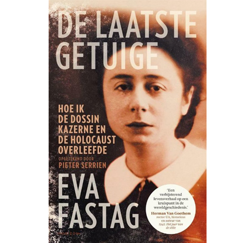 Cover van De laatste getuige Hoe ik de Dossinkazerne en de Holocaust overleefde